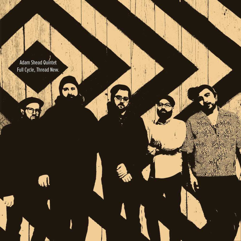 Adam Shead Quintet Full Cycle Thread New CD