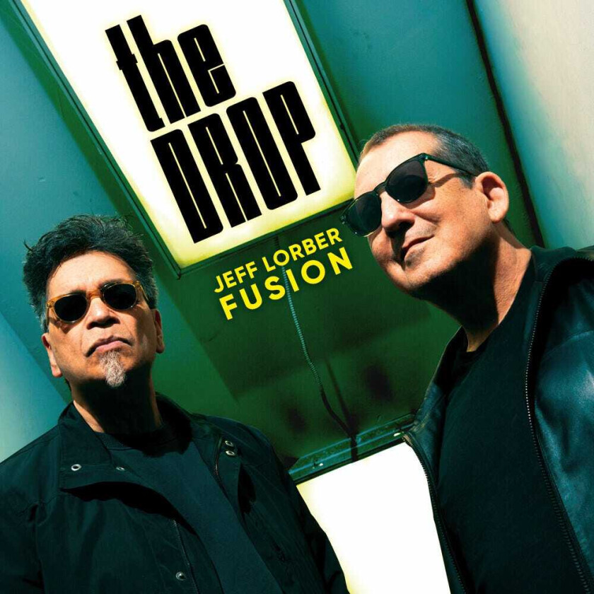 Jeff Lorber Fusion Drop CD