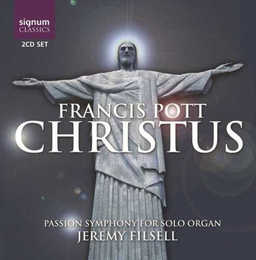 Jeremy Filsell, Francis Pott Christus Passion Symphony For Solo Organ CD