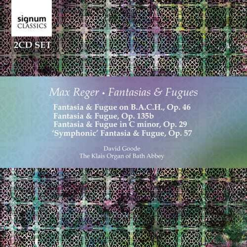 Reger, Goode Max Reger: Fantasias & Fugues CD