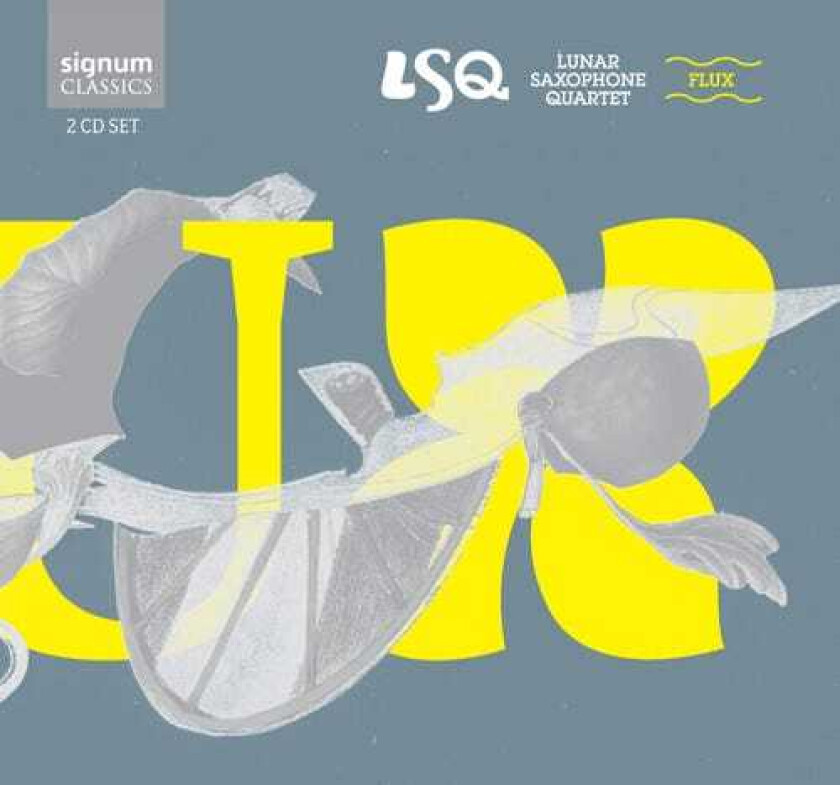 Lunar Saxophone Quartet, Nicola Rose, Ashley John Long, Eric Schwartz, Graham Fiktin, James Williamson, Keith Tippett, Lucie Pankhurst, Michael Nyman Flux CD