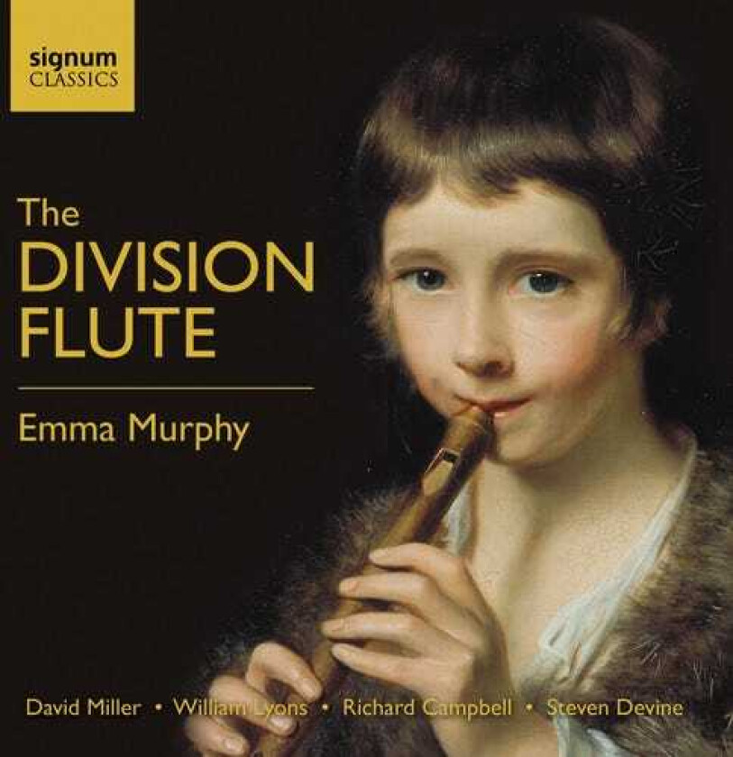 Emma Murphy, David Miller, Emilia Benjamin, Richard Campbell, Steven Devine, William Lyons, Anonymous, Gottfried Finger, John Banister, John Eccles, Solomon Eccles Division Flute CD