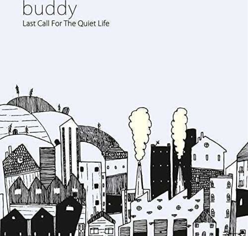 Buddy Last Call For The Quiet Life CD