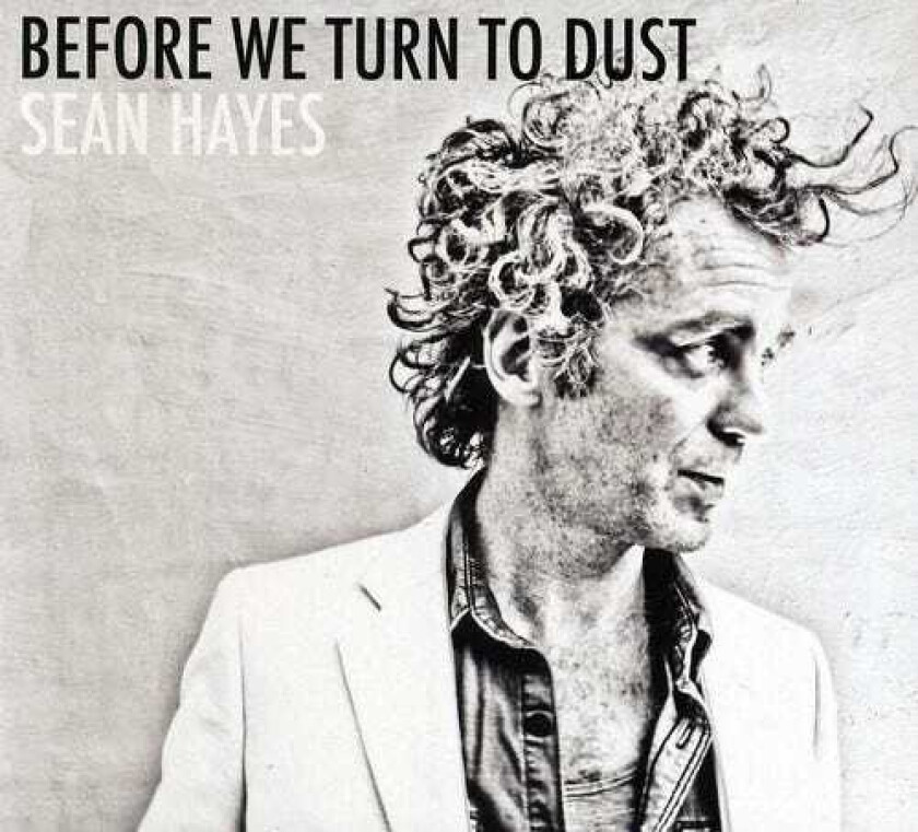 Sean Hayes Before We Turn To Dust CD