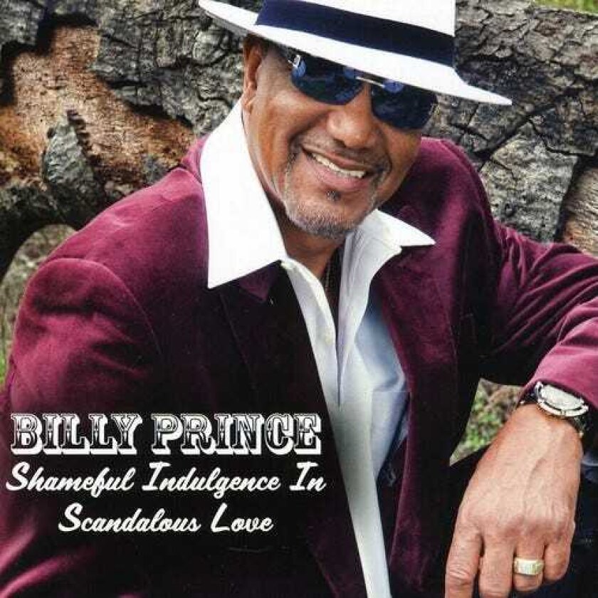 Billy Prince Shameful Indulgence In Scandoulous Love CD