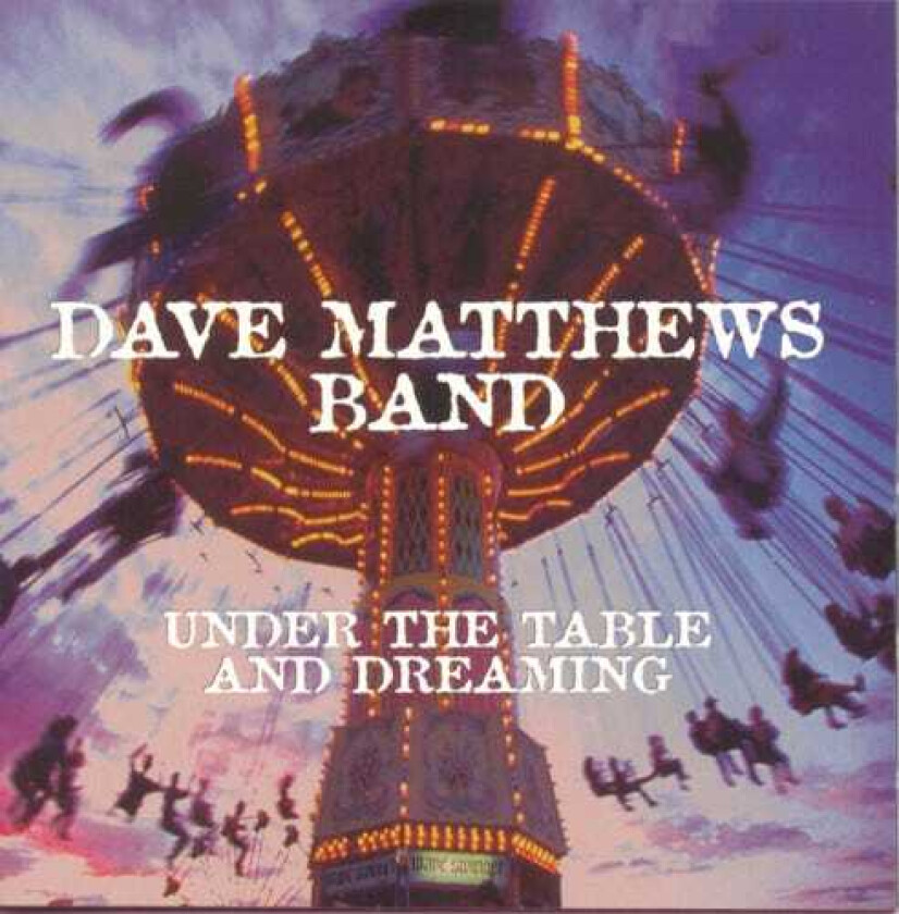 The Dave Matthews Band Under The Table & Dreaming CD