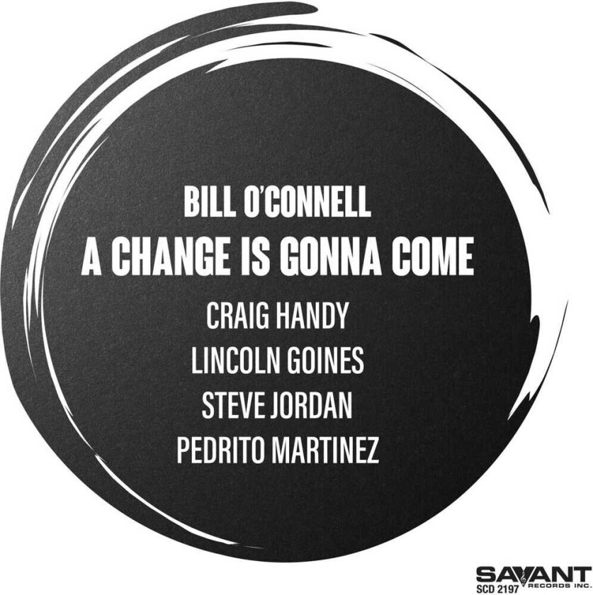 Bill O'Connell Change Is Gonna Come CD