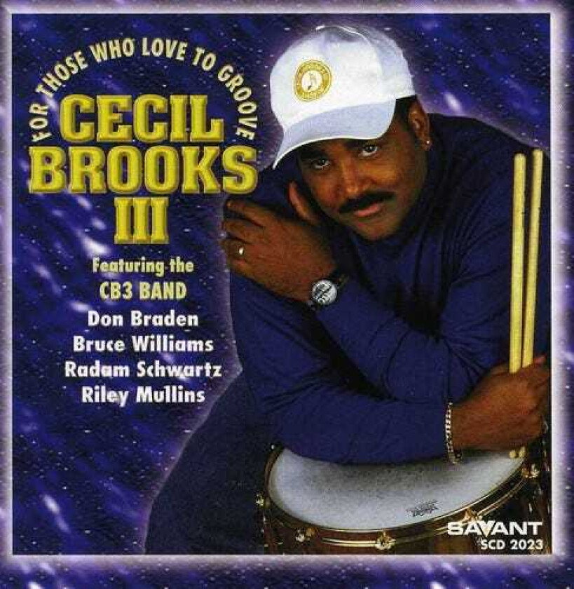Cecil Brooks III For Those Who Love To Groove CD