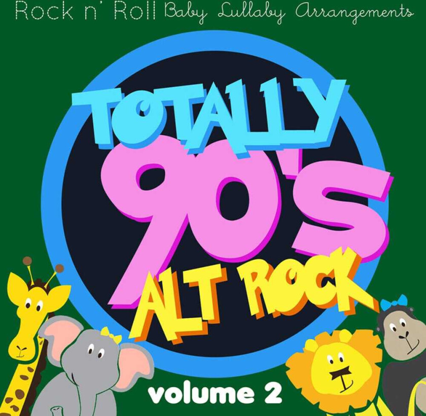 Diverse Artister Totally 90's Alt Rock Lullabies, Vol.2 CD