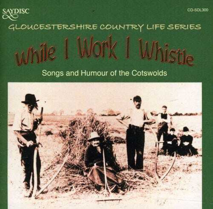 Diverse Artister While I Work I Whistle: Songs & Humour CD