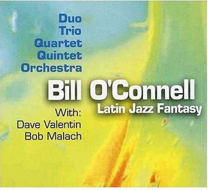 Bill O'Connell Latin Jazz Fantasy CD