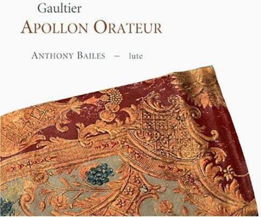 Anthony Bailes, Denis Gaultier, Ennemond Gaultier Apollon Orateur: 17th Century French Lute Music CD