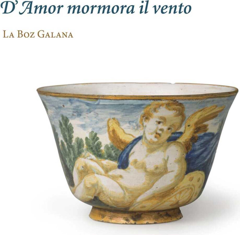 La Boz Galana, Aranes Kapsberger Landi D'amor Mormora Il Vento CD