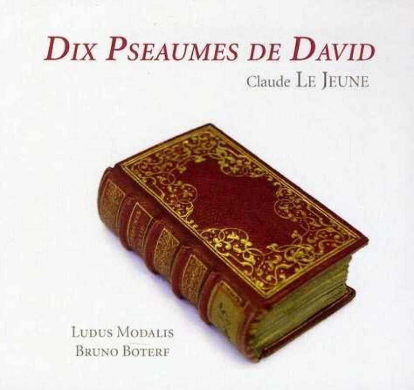 Bruno Boterf, Claude Le Jeune Ten Psalms Of David CD