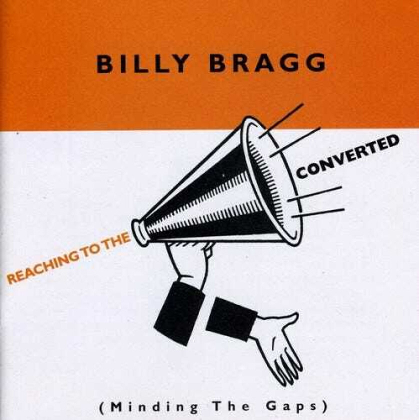 Billy Bragg Reaching To The Converted CD