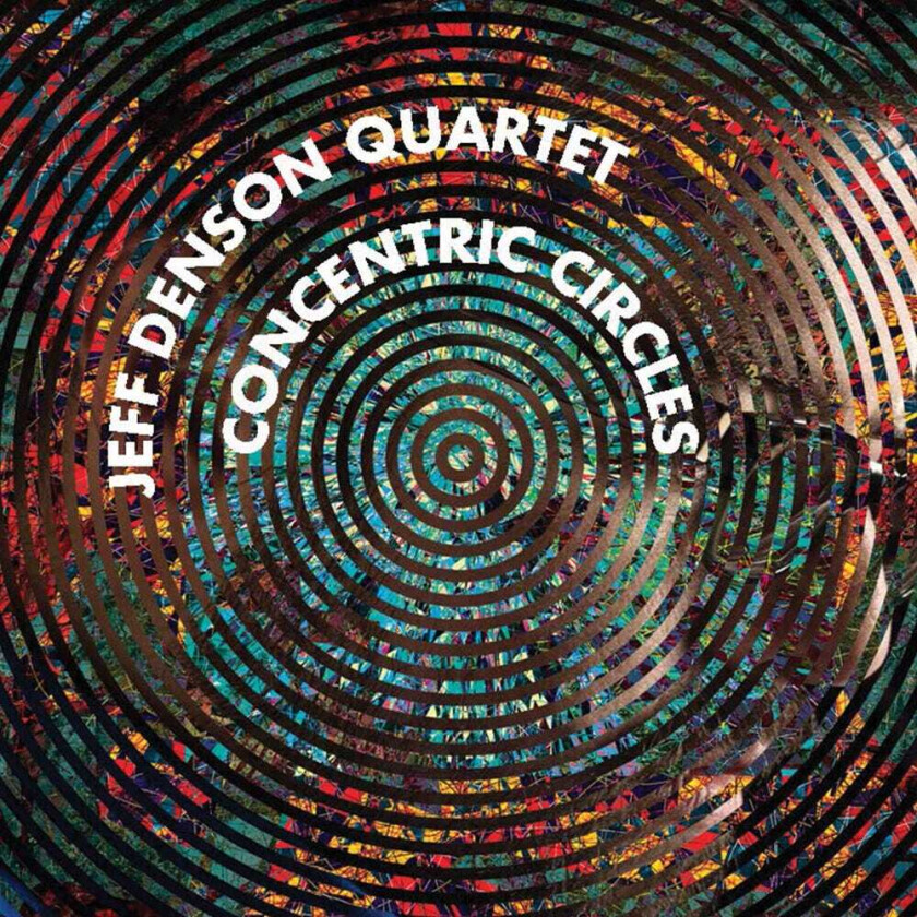Jeff Quartet Denson Concentric Circles CD