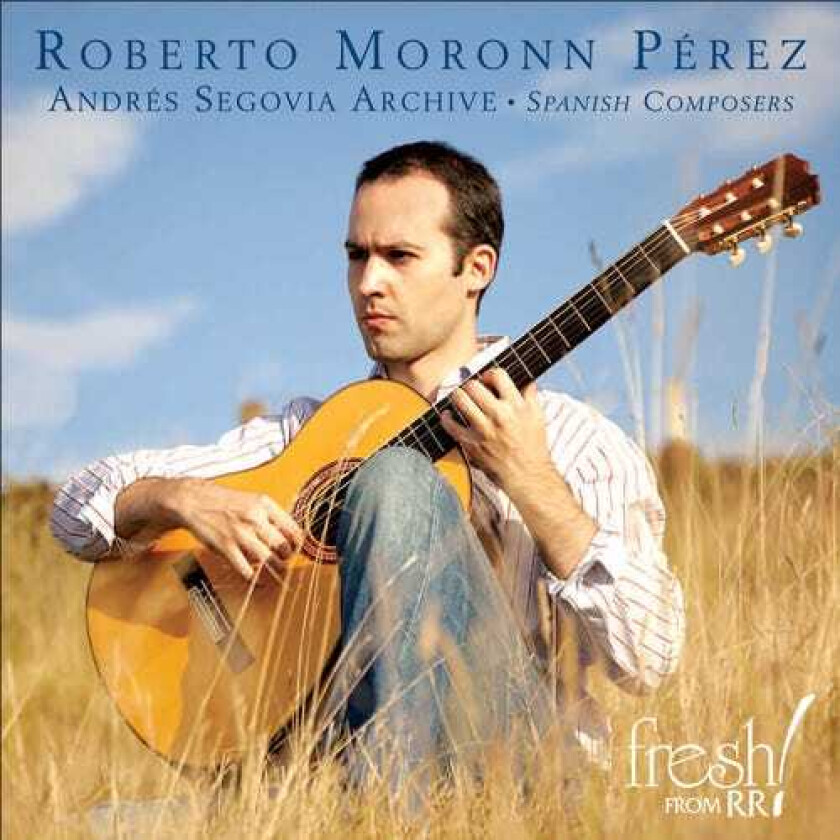 Roberto Mor N P Rez Andres Segovia Archive: Spanish Composers CD