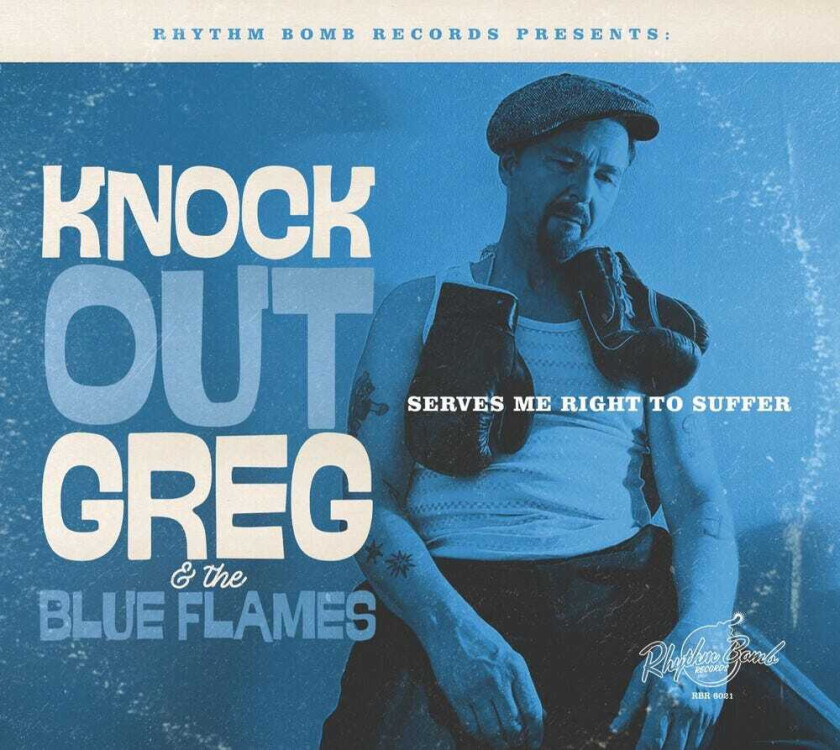KnockOut Greg, Blue Flames Serves Me Right To Suffer CD