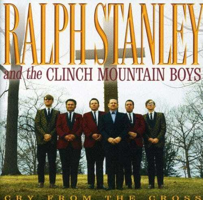 Ralph Stanley & Clinch Mountain Cry From The Cross CD