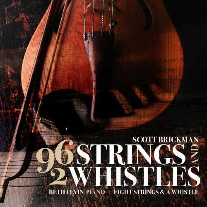 Scott Brickman Scott Brickman: 96 Strings & 2 Whistles CD