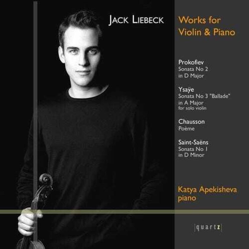 Jack Liebeck, Katya Apekisheva, Camille SaintSaëns, Ernest Chausson, Eugène Ysaÿe, Sergey Prokofiev Works For Violin & Piano CD