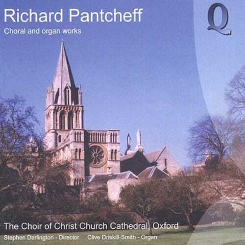 Oxford Christ Church Cathedral Choir, Clive DriskillSmith, Richard Pantcheff Choral & Organ Works CD