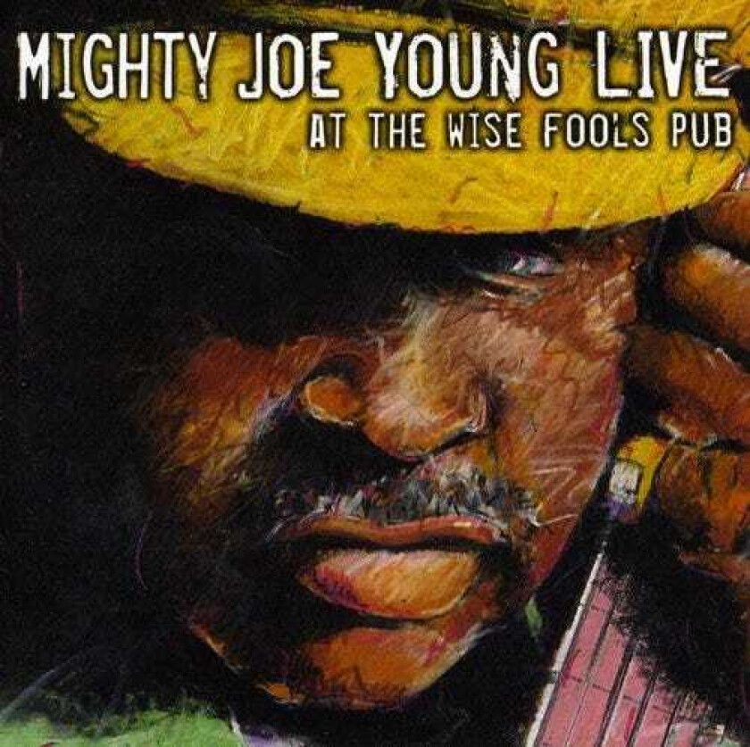 Mighty Joe Young Live At Wise Fool's Pub CD