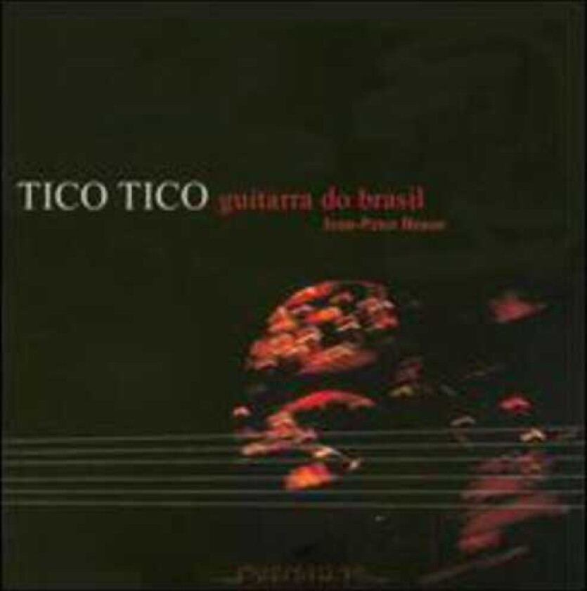 Jean Peter Braun Tico Tico: Guitarra Do Brasil CD