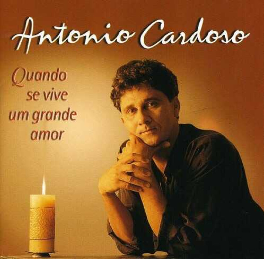 Antonio Cardoso Quando Se Vive Um Grande Amor CD