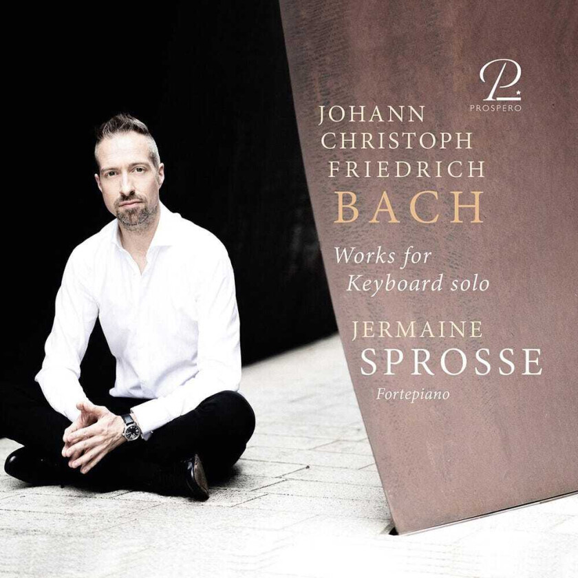 Jermaine Sprosse, Johann Christoph Friedrich Bach Works For Keyboard Solo CD