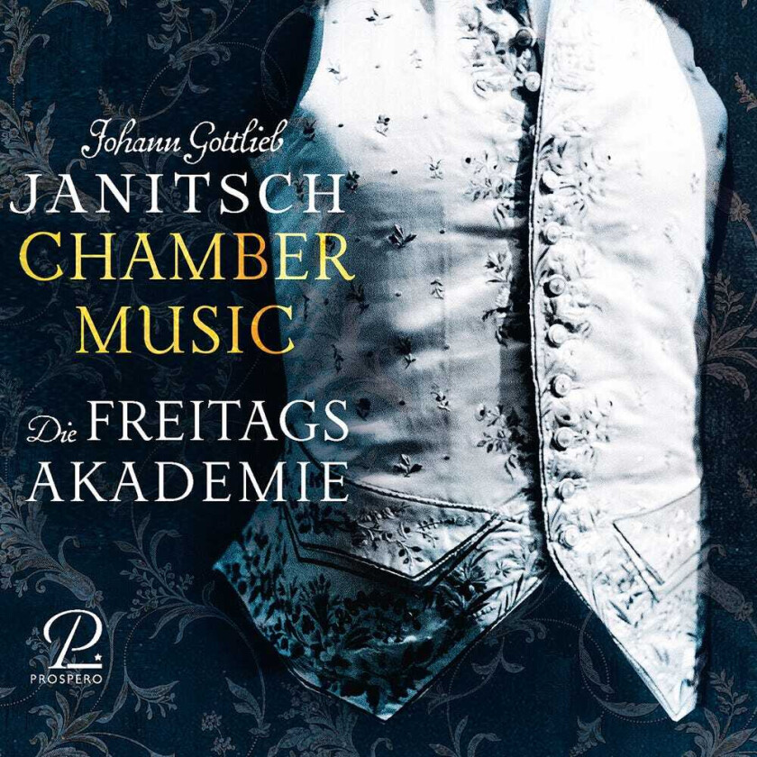 Die FreitagsAkademie, Johann Gottlieb Janitsch Freitagsakademien CD