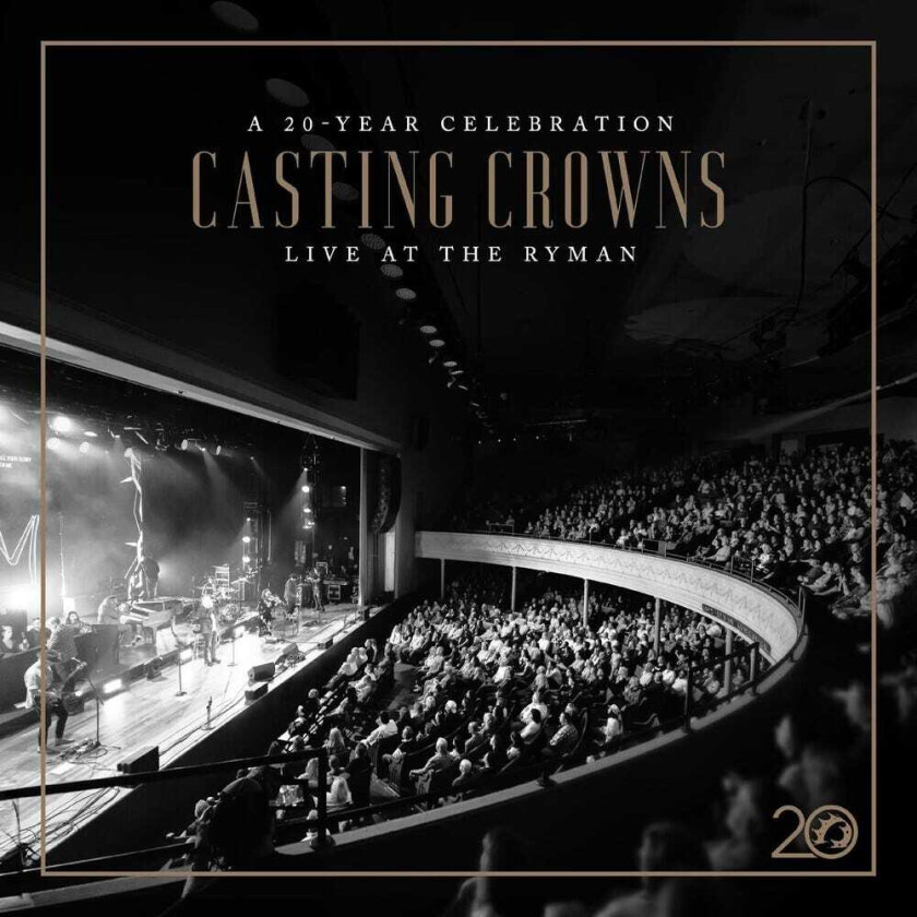 Casting Crowns Casting Crowns: 20 Year Celebration Live At Ryman CD