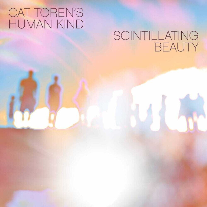 Cat Toren's Human Kind Scintillating Beauty CD