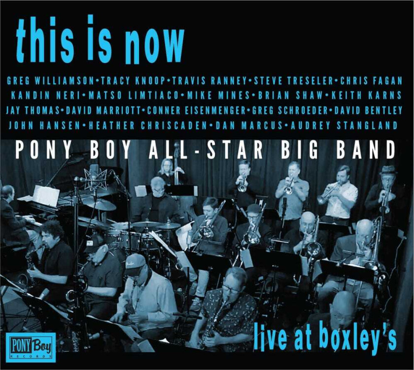 Pony Boy AllStar Big Band This Is Now Live At Boxley's CD