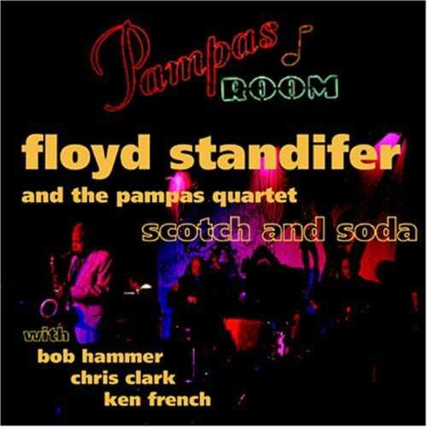 Floyd Standifer & The Pampas Quartet Scotch & Soda CD