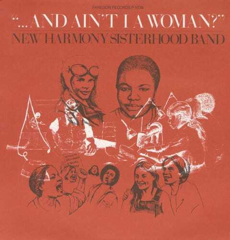 New Harmony Sisterhood Band And Ain't I A Woman CD