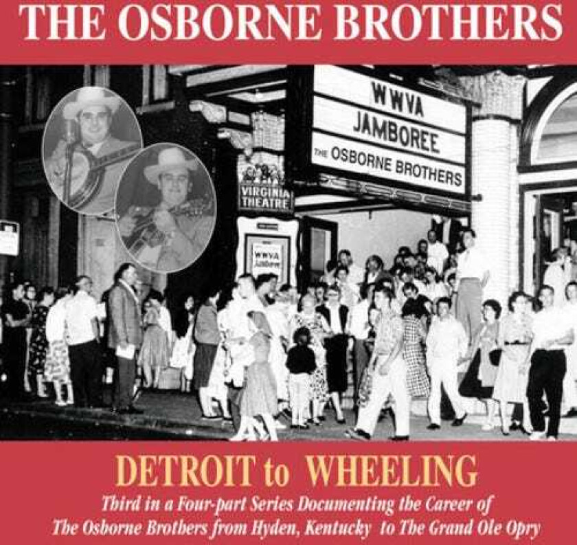 The Osborne Brothers Detroit To Wheeling CD
