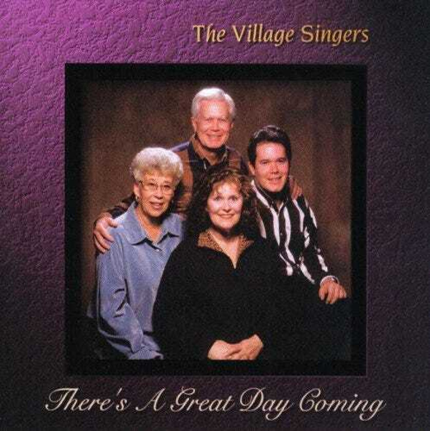 The Village Singers There's A Great Day Coming CD