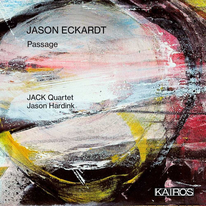 Jack Quartet & Jason Hardink Jason Eckardt: Passage CD