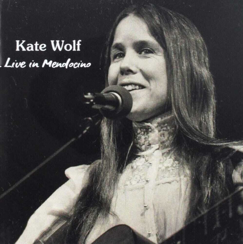 Kate Wolf Live In Mendocino CD