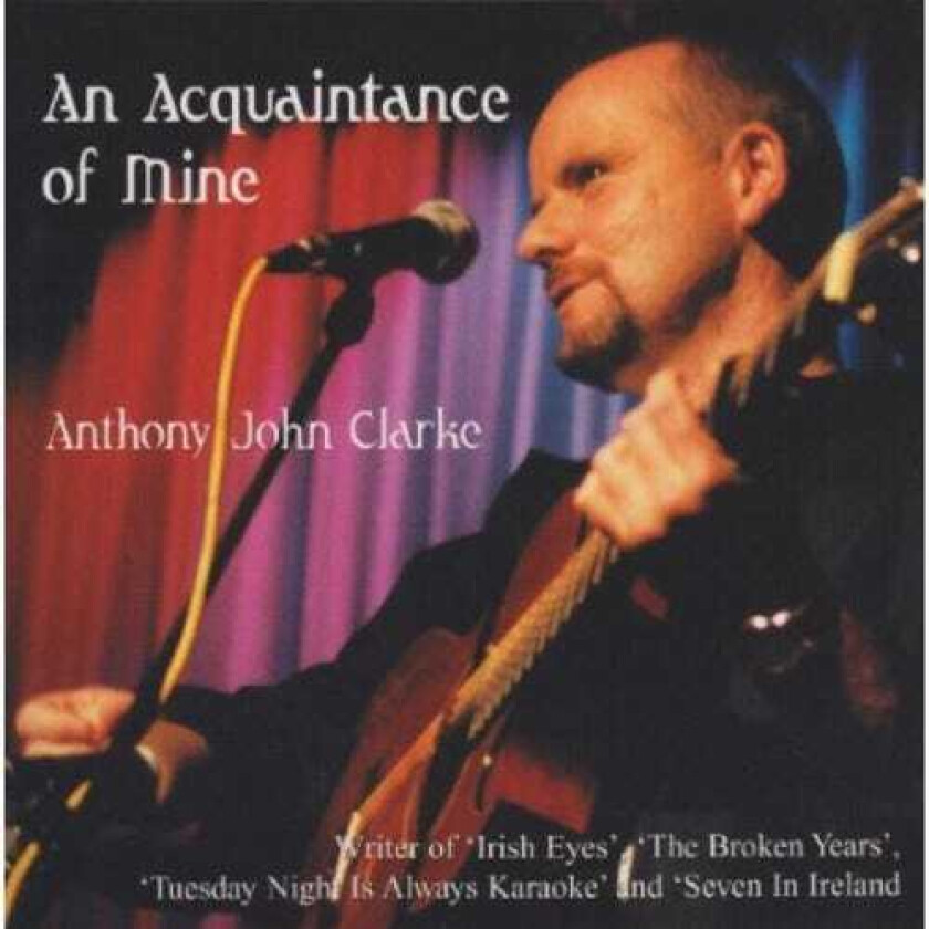 Anthony John Clarke An Acquaintance Of Mine CD