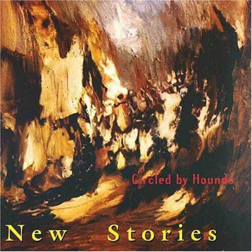 New Stories Circled By Hounds CD