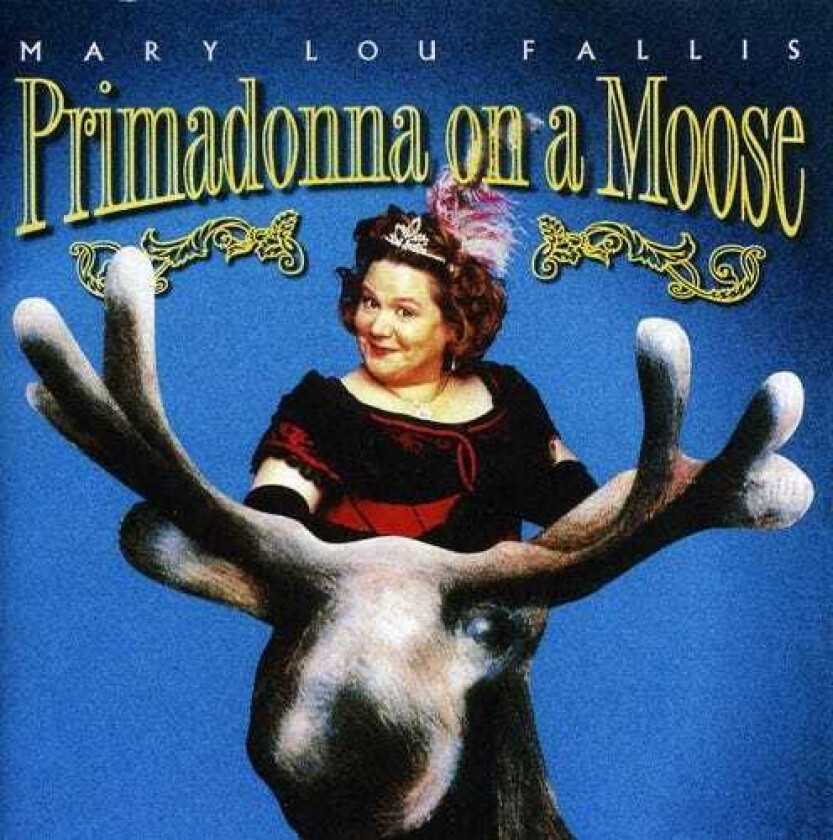 Mary Lou Fallis Primadonna On A Moose CD
