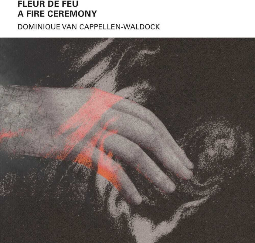 Dominique Van Cappellen Waldock Fleur De Feu A Fire Ceremony CD