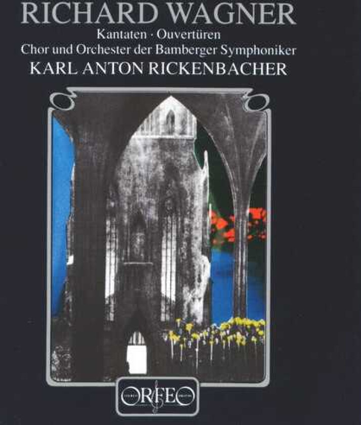Karl Anton Rickenbacher, BAMBERG SYMPHONY CHORUS, Friderike Wagner, Richard Wagner Cantatas & Overtures CD