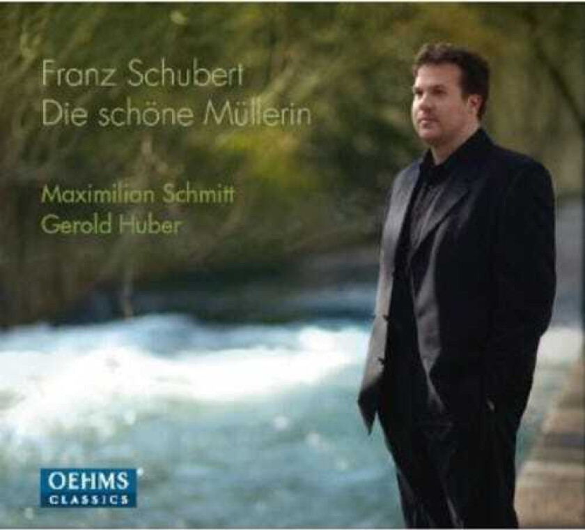 Maximilian Schmitt, Gerold Huber Die Schoene Muellerin CD