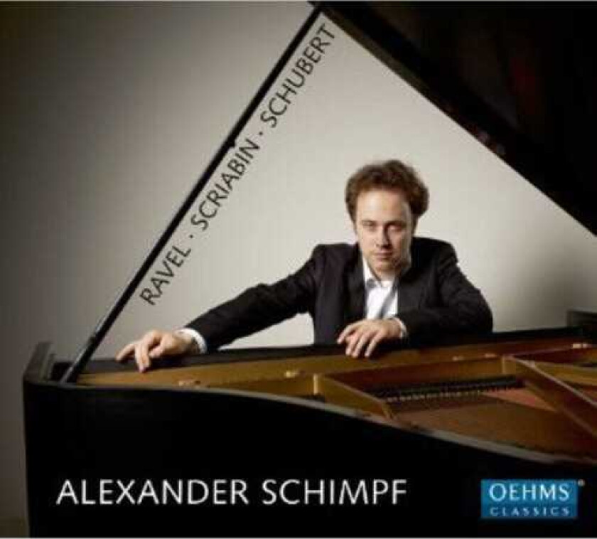 Alexander Schimpf, Alexander Scriabin, Franz Schubert, Maurice Ravel Schimpf Plays Ravel Skrjabin Schubert CD