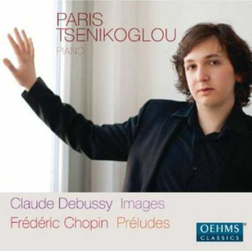 Paris Tsenikoglou, Claude Debussy, Fryderyk Franciszek Chopin Images Preludes CD