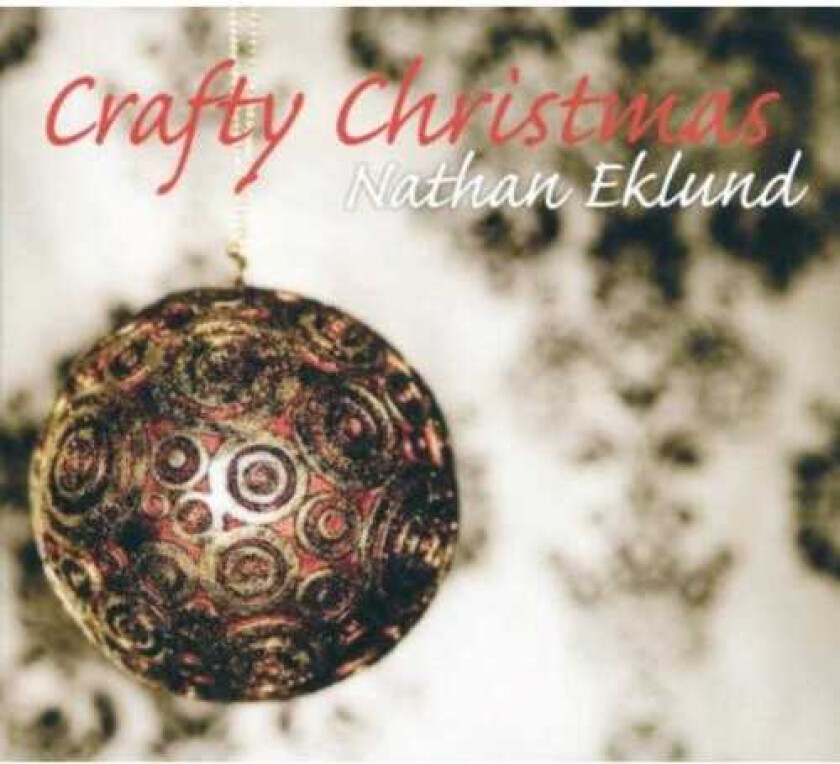 Nathan Eklund Group Crafty Christmas CD