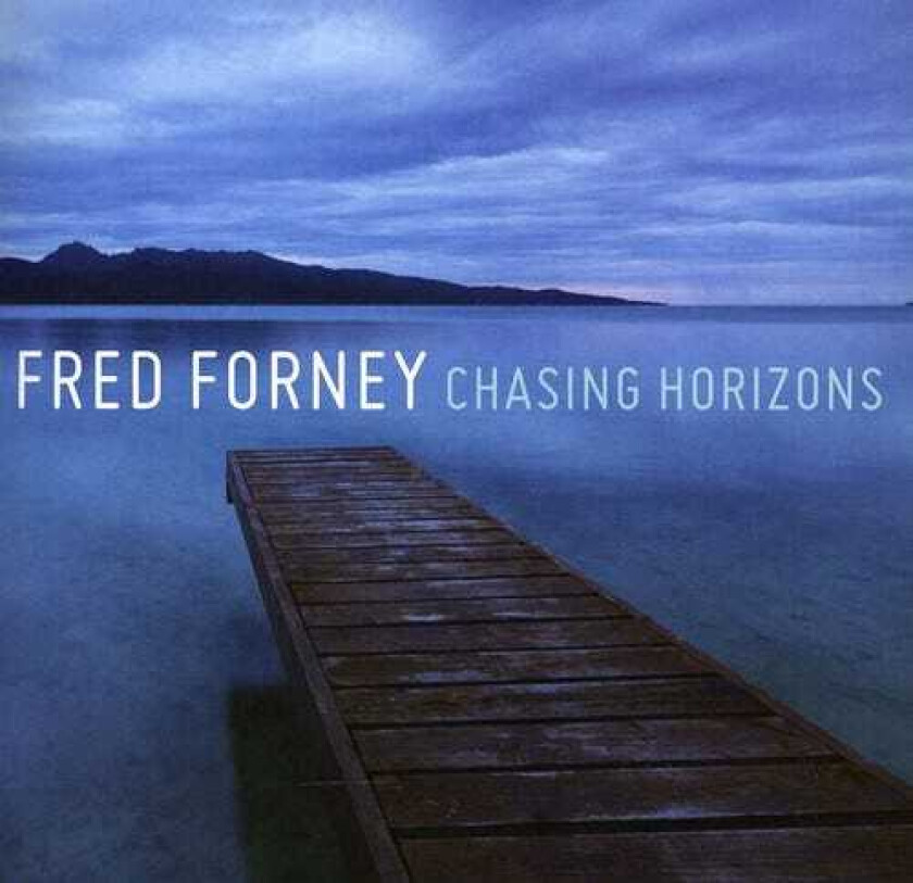 Fred Forney Chasing Horizons CD
